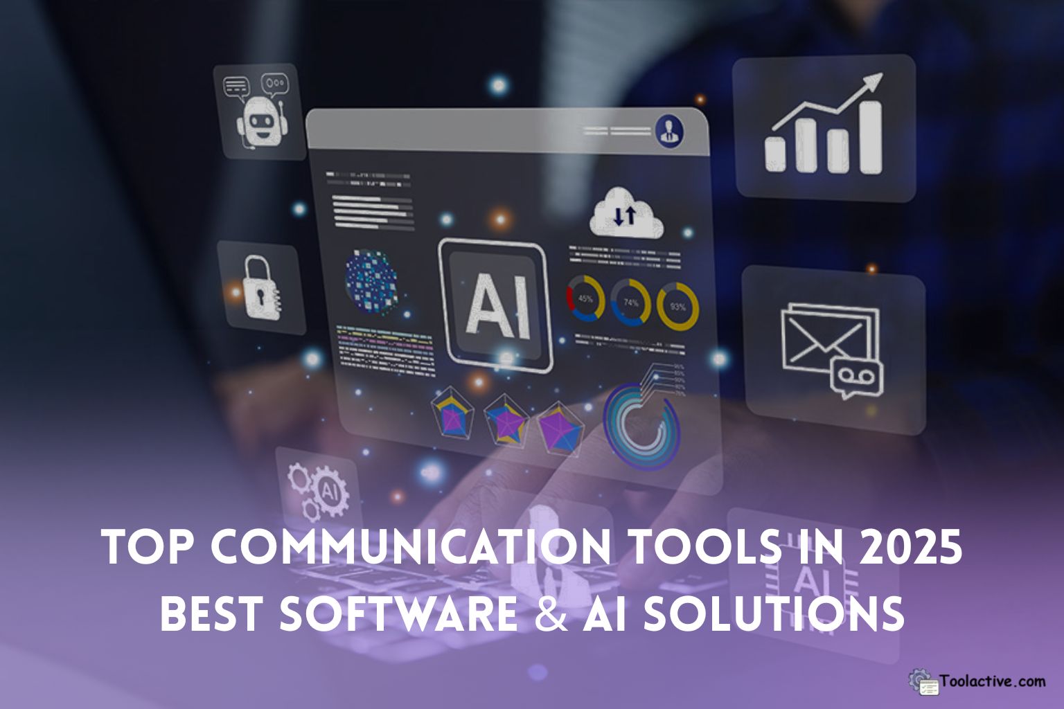 Top Communication Tools in 2025: Best Software & AI Solutions